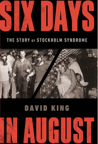 Immagine di copertina: Six Days in August: The Story of Stockholm Syndrome 9780393867541