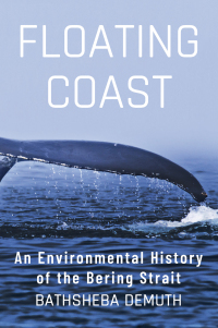 表紙画像: Floating Coast: An Environmental History of the Bering Strait 9780393358322