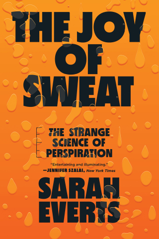 صورة الغلاف: The Joy of Sweat: The Strange Science of Perspiration 9781324022060