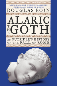 Omslagafbeelding: Alaric the Goth: An Outsider's History of the Fall of Rome 9780393867510