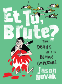 Immagine di copertina: Et Tu, Brute?: The Deaths of the Roman Emperors 9780393635737