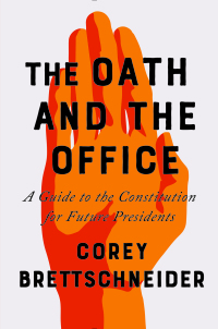 Cover image: The Oath and the Office: A Guide to the Constitution for Future Presidents 9780393357288