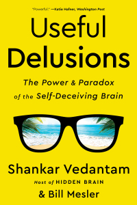 Cover image: Useful Delusions: The Power and Paradox of the Self-Deceiving Brain 9781324020288