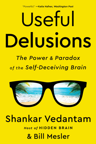 Cover image: Useful Delusions: The Power and Paradox of the Self-Deceiving Brain 9781324020288