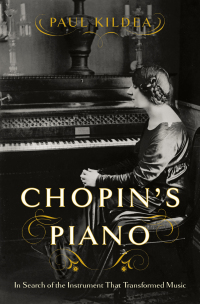Omslagafbeelding: Chopin's Piano: In Search of the Instrument that Transformed Music 9780393357783