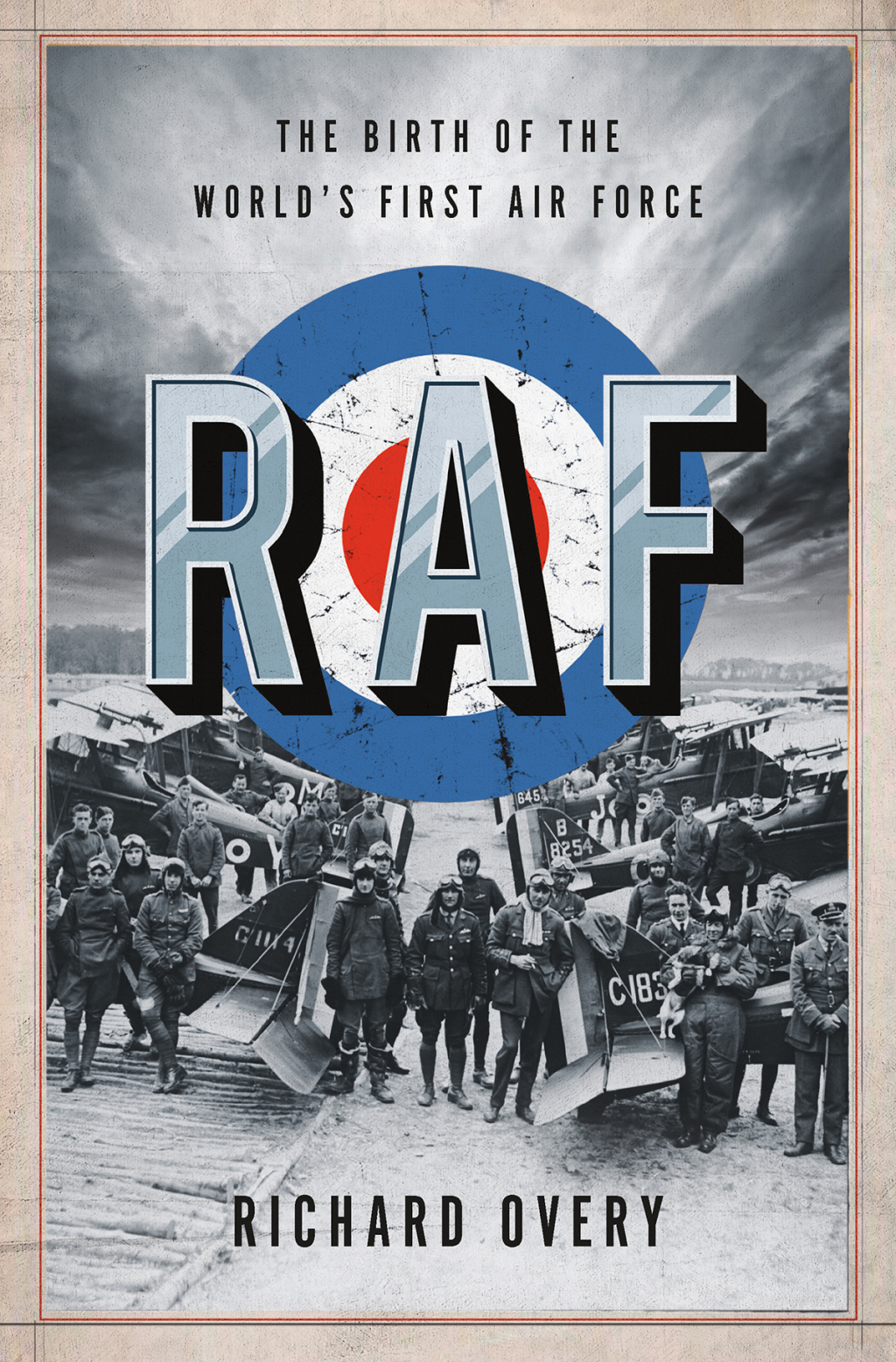 RAF: The Birth of the World’s First Air Force