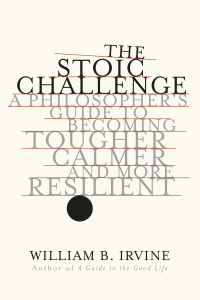 Cover image: The Stoic Challenge: A Philosopher's Guide to Becoming Tougher, Calmer, and More Resilient 9780393541496