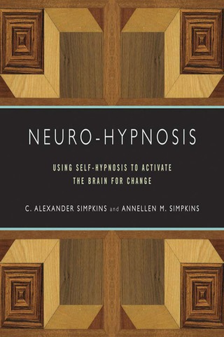 Cover image: Neuro-Hypnosis: Using Self-Hypnosis to Activate the Brain for Change 9780393706253