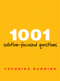 Cover image: 1001 Solution-Focused Questions: Handbook for Solution-Focused Interviewing 9780393706345