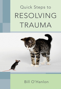 Cover image: Quick Steps to Resolving Trauma 9780393706512