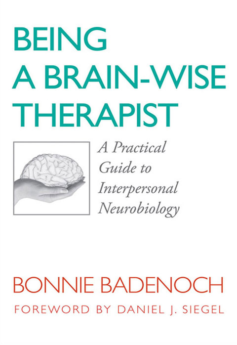 Being a Brain-Wise Therapist: A Practical Guide to Interpersonal Neurobiology (Norton Series on Interpersonal Neurobiology) - FULL INSTANT DOWNLOAD | PDF DOCX EPUB