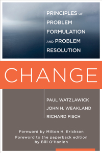 Cover image: Change: Principles of Problem Formation and Problem Resolution 9780393707069