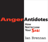 Cover image: Anger Antidotes: How Not to Lose Your S#&! 9780393707052