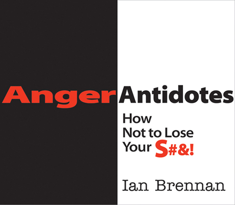 Anger Antidotes: How Not to Lose Your S#&! - FULL INSTANT DOWNLOAD | PDF DOCX EPUB