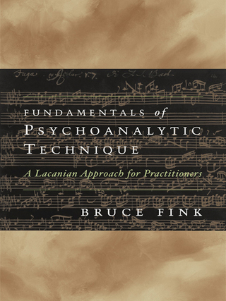 Imagen de portada: Fundamentals of Psychoanalytic Technique: A Lacanian Approach for Practitioners 9780393707250