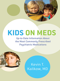 Omslagafbeelding: Kids on Meds: Up-to-Date Information About the Most Commonly Prescribed Psychiatric Medications 9780393706376