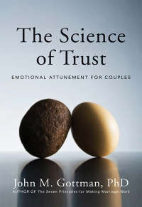 Cover image: The Science of Trust: Emotional Attunement for Couples 9780393705959