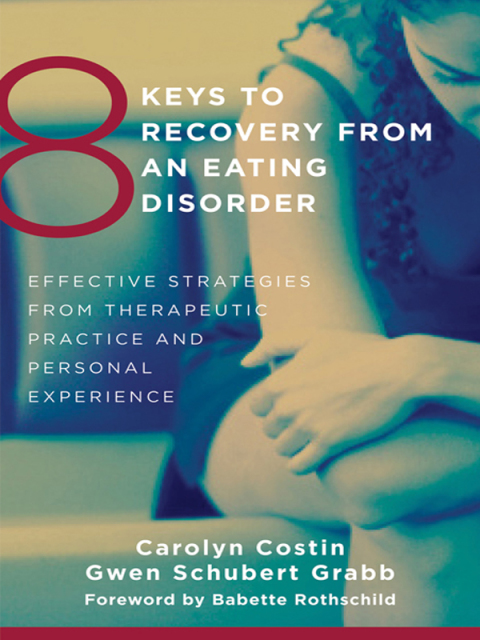 8 Keys to Recovery from an Eating Disorder: Effective Strategies from Therapeutic Practice and Personal Experience (8 Keys to Mental Health) - FULL INSTANT DOWNLOAD | PDF DOCX EPUB