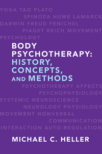 Cover image: Body Psychotherapy: History, Concepts, and Methods 9780393706697