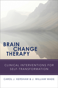 Cover image: Brain Change Therapy: Clinical Interventions for Self-Transformation 9780393705867