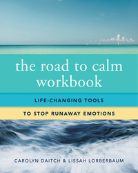 Imagen de portada: The Road to Calm Workbook: Life-Changing Tools to Stop Runaway Emotions 9780393708417