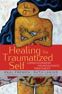 Cover image: Healing the Traumatized Self: Consciousness, Neuroscience, Treatment (Norton Series on Interpersonal Neurobiology) 9780393705515