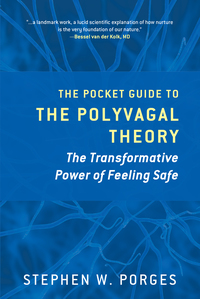 Cover image: The Pocket Guide to the Polyvagal Theory: The Transformative Power of Feeling Safe (Norton Series on Interpersonal Neurobiology) 9780393707878