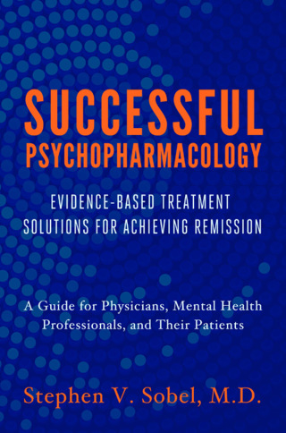 Cover image: Successful Psychopharmacology: Evidence-Based Treatment Solutions for Achieving Remission 9780393708578