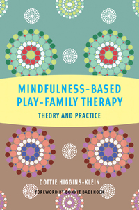 Titelbild: Mindfulness-Based Play-Family Therapy: Theory and Practice 9780393708639