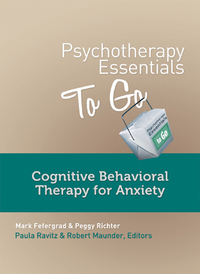 Cover image: Psychotherapy Essentials to Go: Cognitive Behavioral Therapy for Anxiety (Go-To Guides for Mental Health) 9780393708271