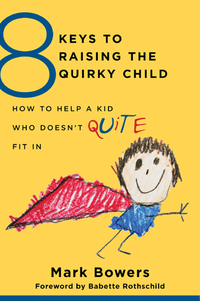 Omslagafbeelding: 8 Keys to Raising the Quirky Child: How to Help a Kid Who Doesn't (Quite) Fit In (8 Keys to Mental Health) 9780393709209