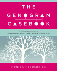 Cover image: The Genogram Casebook: A Clinical Companion to Genograms: Assessment and Intervention 9780393709070