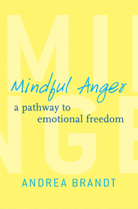 Cover image: Mindful Anger: A Pathway to Emotional Freedom 9780393708943