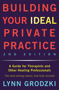 表紙画像: Building Your Ideal Private Practice: A Guide for Therapists and Other Healing Professionals 2nd edition 9780393709483