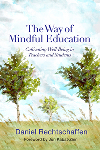 Titelbild: The Way of Mindful Education: Cultivating Well-Being in Teachers and Students 9780393708950