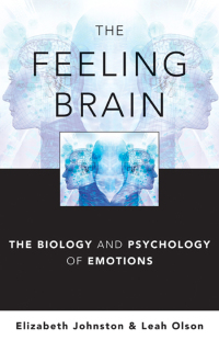 Cover image: The Feeling Brain: The Biology and Psychology of Emotions 9780393706659