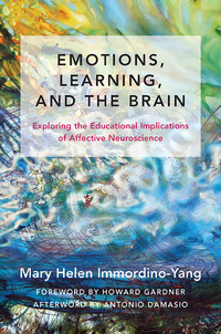 Cover image: Emotions, Learning, and the Brain: Exploring the Educational Implications of Affective Neuroscience (The Norton Series on the Social Neuroscience of Education) 9780393709810