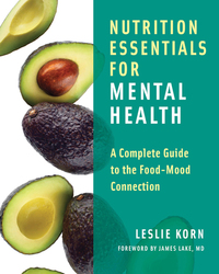Omslagafbeelding: Nutrition Essentials for Mental Health: A Complete Guide to the Food-Mood Connection 9780393709940
