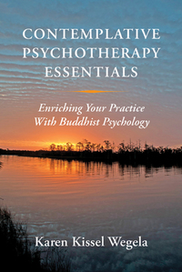 Cover image: Contemplative Psychotherapy Essentials: Enriching Your Practice with Buddhist Psychology 9780393708677