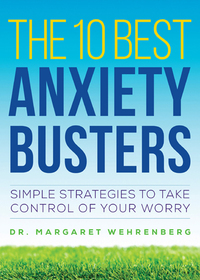 Imagen de portada: The 10 Best Anxiety Busters: Simple Strategies to Take Control of Your Worry 9780393710762