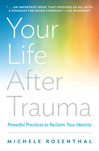 Imagen de portada: Your Life After Trauma: Powerful Practices to Reclaim Your Identity 1st edition 9780393709001