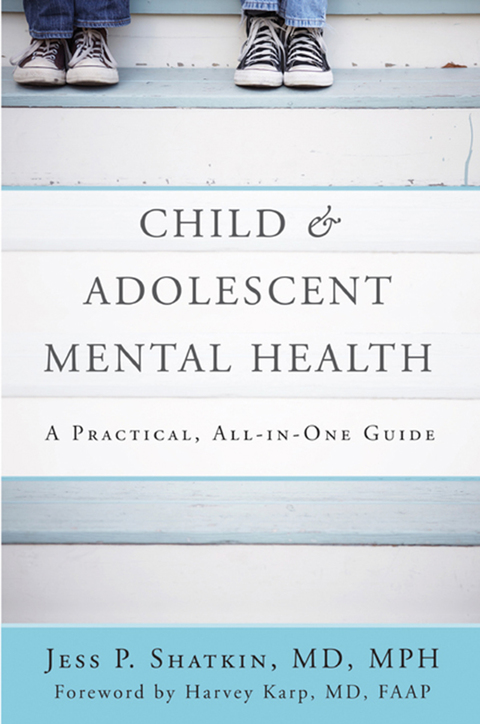 Child & Adolescent Mental Health: A Practical, All-in-One Guide - FULL INSTANT DOWNLOAD | PDF DOCX EPUB