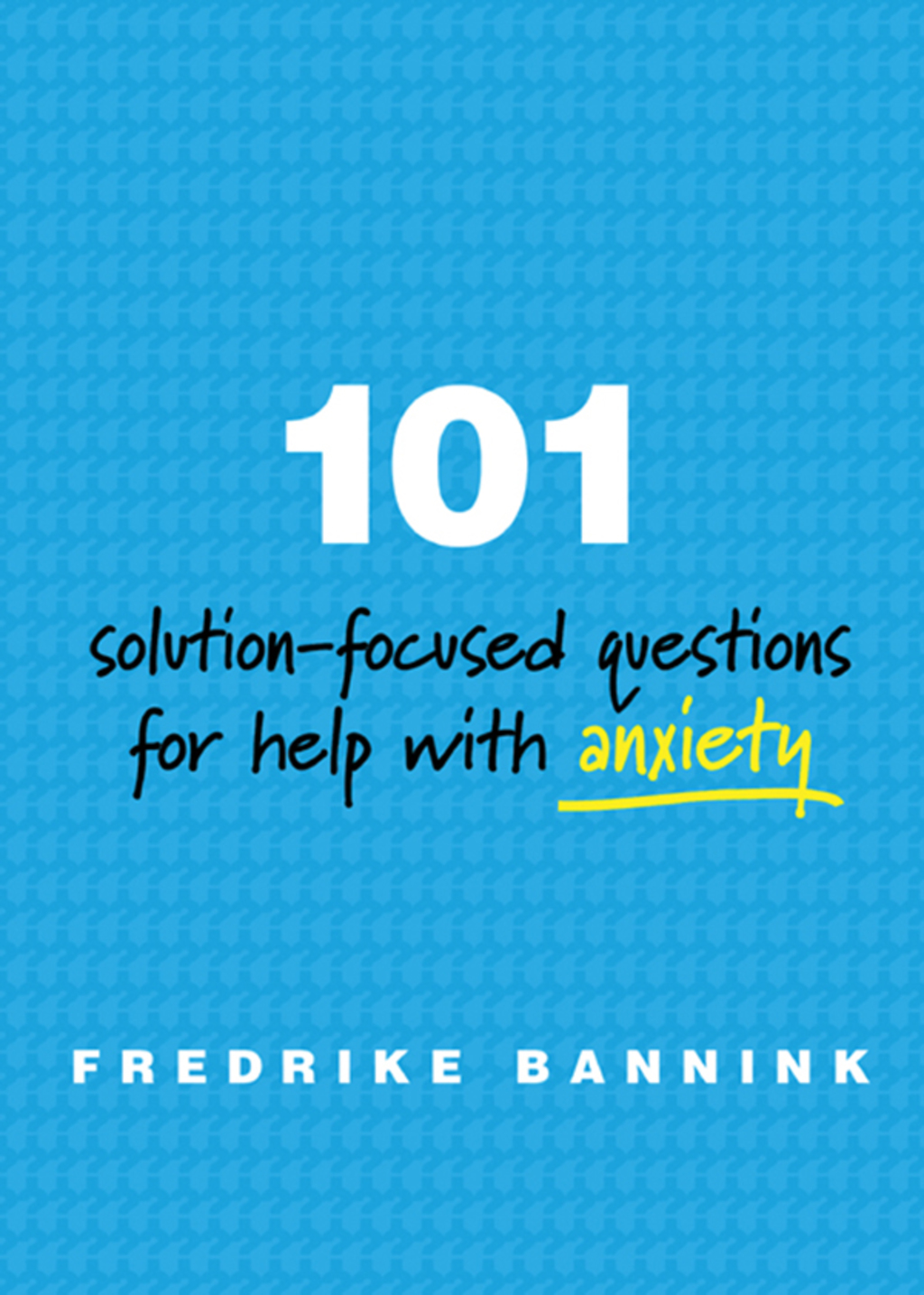 101 SolutionFocused Questions for Help with Anxiety eBook
