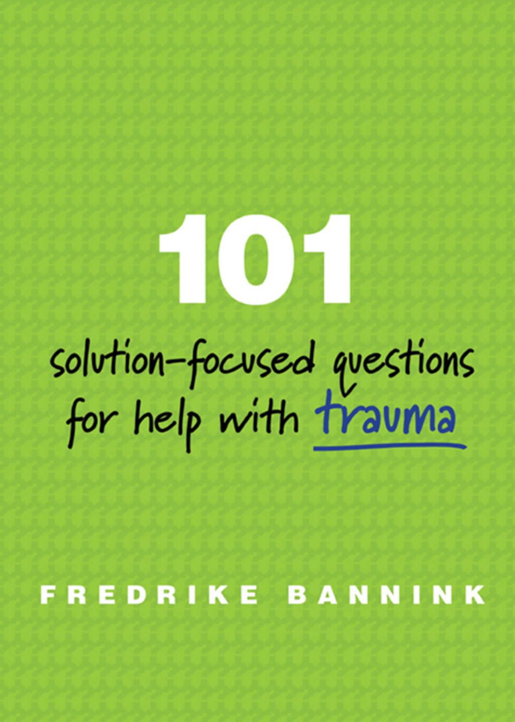 101 SolutionFocused Questions for Help with Trauma eBook