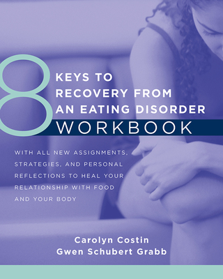 Imagen de portada: 8 Keys to Recovery from an Eating Disorder Workbook (8 Keys to Mental Health) 9780393711288