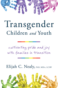 Omslagafbeelding: Trans Kids and Teens: Pride, Joy, and Families in Transition 9780393713992