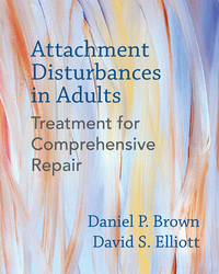 Cover image: Attachment Disturbances in Adults: Treatment for Comprehensive Repair 9780393711523