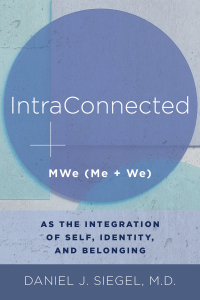 Immagine di copertina: IntraConnected: MWe (Me   We) as the Integration of Self, Identity, and Belonging (Norton Series on Interpersonal Neurobiology) 9780393711691