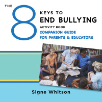 Imagen de portada: The 8 Keys to End Bullying Activity Book Companion Guide for Parents & Educators (8 Keys to Mental Health) 1st edition 9780393711820