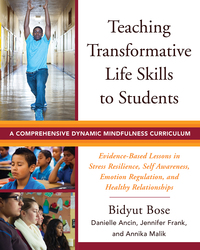 Cover image: Teaching Transformative Life Skills to Students: A Comprehensive Dynamic Mindfulness Curriculum 9780393711929